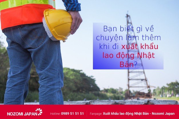 làm thêm giờ khi xuất khẩu lao động tại nhật bản